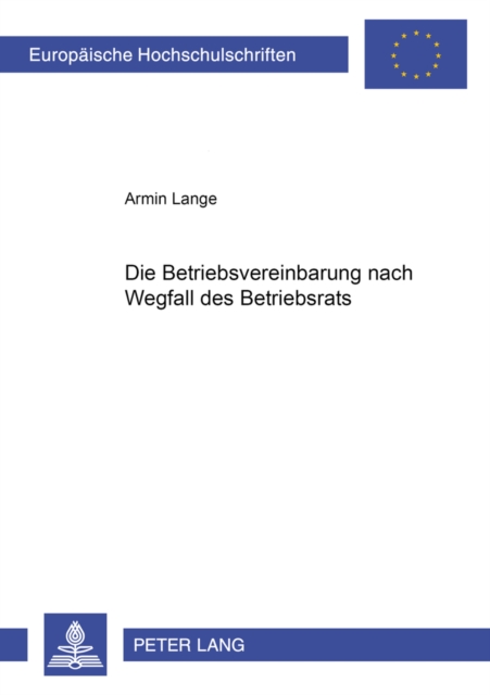 Die Betriebsvereinbarung Nach Wegfall Des Betriebsrats, Paperback / softback Book