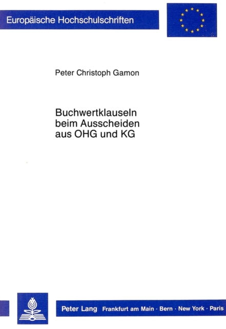 Buchwertklauseln beim Ausscheiden aus OHG und KG : Rechts-, Angemessenheits- und Ausuebungskontrolle, Paperback Book