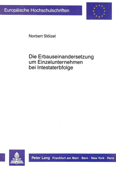 Die Erbauseinandersetzung um Einzelunternehmen bei Intestaterbfolge, Paperback Book