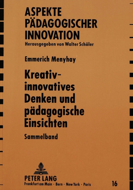 Kreativ-innovatives Denken und paedagogische Einsichten : Sammelband, Paperback Book