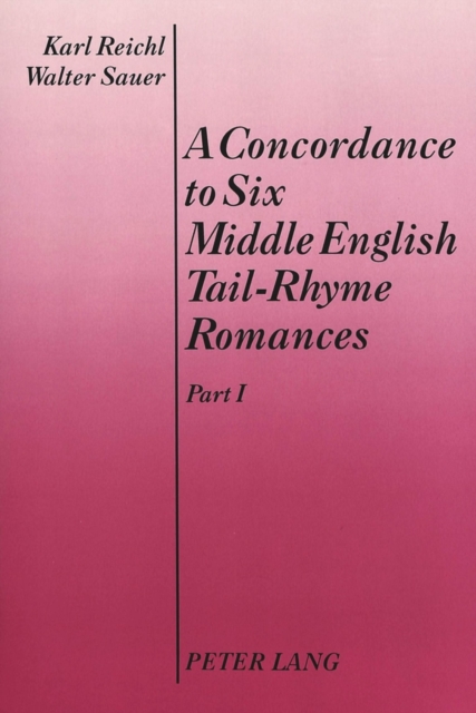 Concordance to Six Middle English Tail-Rhyme Romances, Paperback / softback Book