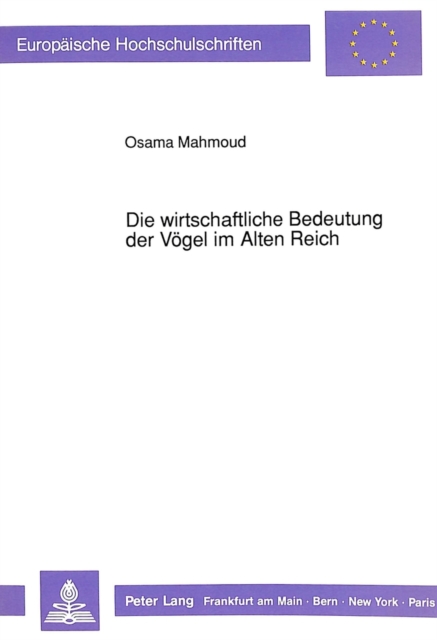 Die wirtschaftliche Bedeutung der Voegel im Alten Reich, Paperback Book