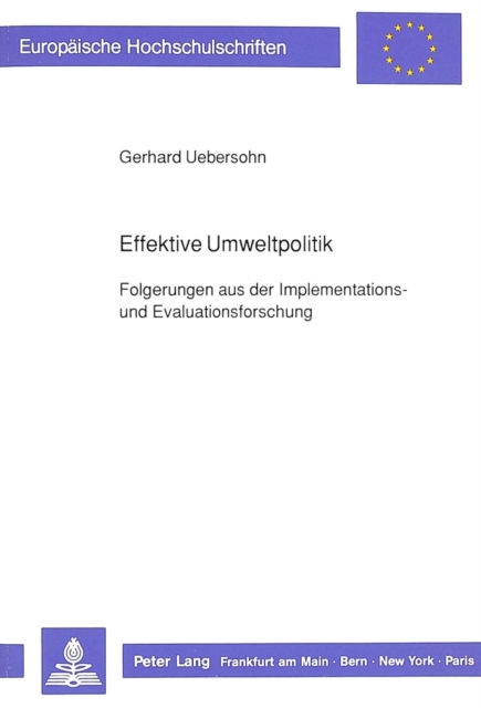 Effektive Umweltpolitik : Folgerungen aus der Implementations- und Evaluationsforschung, Paperback Book