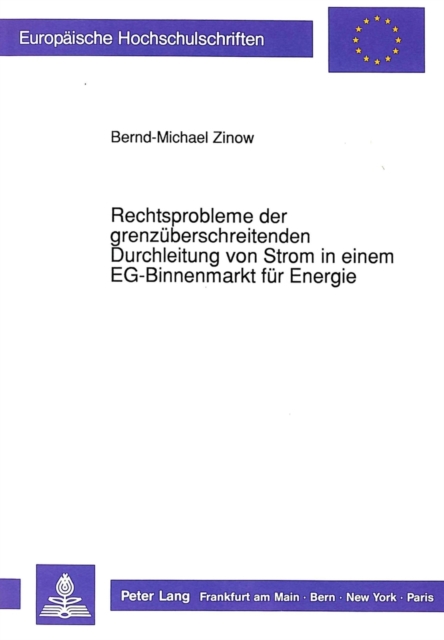 Rechtsprobleme der grenzueberschreitenden Durchleitung von Strom in einem EG-Binnenmarkt fuer Energie, Paperback Book