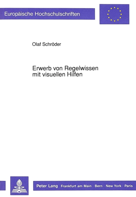 Erwerb von Regelwissen mit visuellen Hilfen : Das Semantikwissen fuer eine graphische funktionale Programmiersprache, Paperback Book