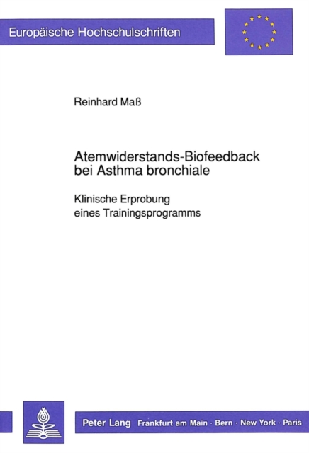 Atemwiderstands-Biofeedback bei Asthma bronchiale : Klinische Erprobung eines Trainingsprogramms, Paperback Book