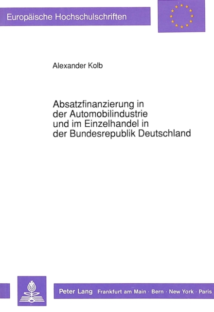 Absatzfinanzierung in der Automobilindustrie und im Einzelhandel in der Bundesrepublik Deutschland, Paperback Book