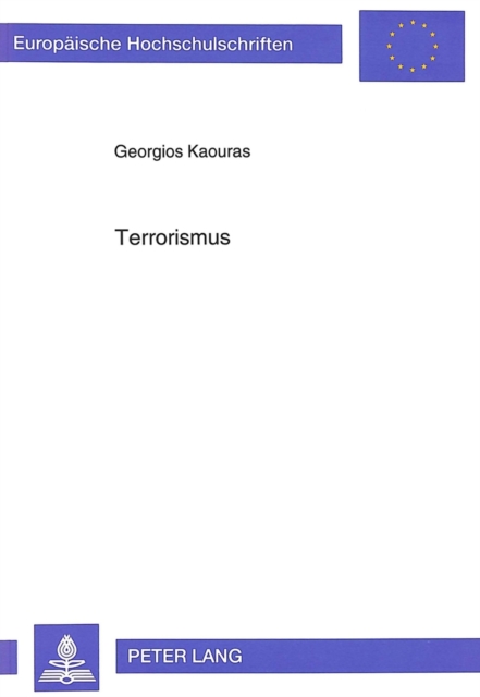 Terrorismus : Historische und politische Komponenten des terroristischen Phaenomens, Paperback Book