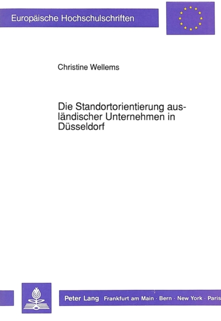Die Standortorientierung auslaendischer Unternehmen in Duesseldorf, Paperback Book