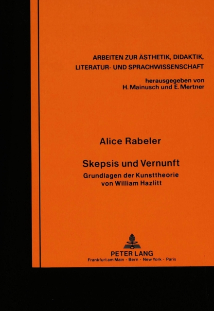 Skepsis und Vernunft : Grundlagen der Kunsttheorie von William Hazlitt, Paperback Book