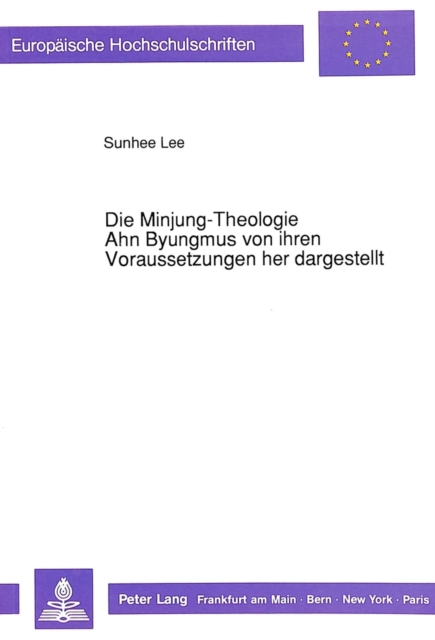 Die Minjung-Theologie Ahn Byungmus Von Ihren Voraussetzungen Her Dargestellt, Paperback / softback Book