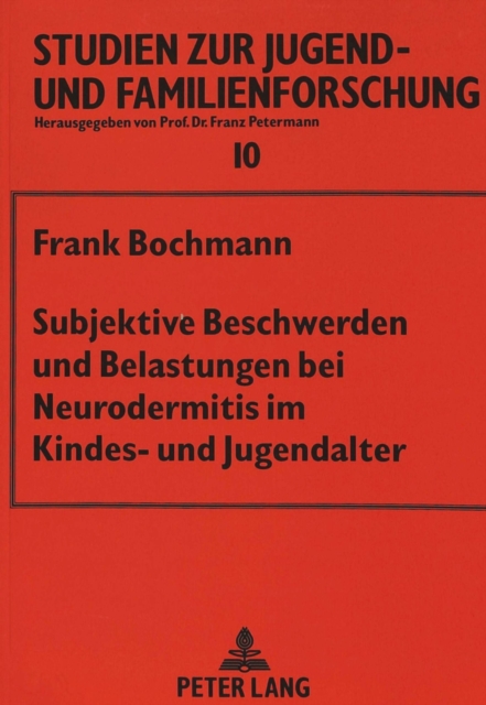 Subjektive Beschwerden und Belastungen bei Neurodermitis im Kindes- und Jugendalter, Paperback Book
