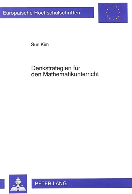 Denkstrategien fuer den Mathematikunterricht : Ein Versuch zur Ausbildung verallgemeinerter Denkstrategien anhand mathematischer Textaufgaben mit Hilfe des Adaptiven-Lehr-Lern-Systems, Paperback Book