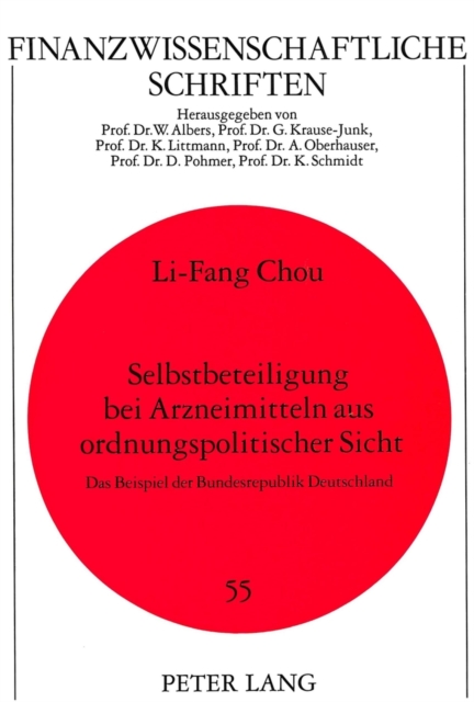 Selbstbeteiligung bei Arzneimitteln aus ordnungspolitischer Sicht : Das Beispiel der Bundesrepublik Deutschland, Paperback Book