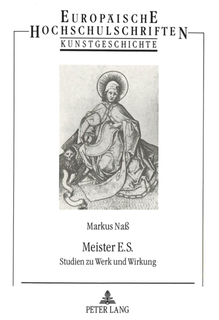 Meister E.S. : Studien Zu Werk Und Wirkung, Paperback / softback Book