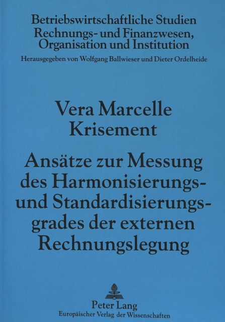 Ansaetze zur Messung des Harmonisierungs- und Standardisierungsgrades der externen Rechnungslegung, Paperback Book