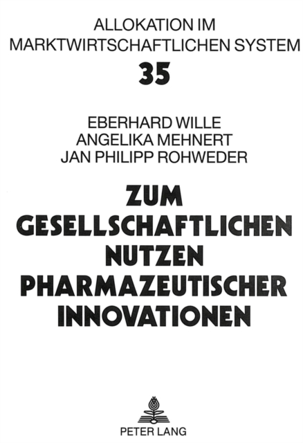 Zum gesellschaftlichen Nutzen pharmazeutischer Innovationen, Paperback Book