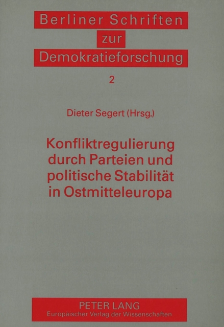 Konfliktregulierung durch Parteien und politische Stabilitaet in Ostmitteleuropa, Paperback Book