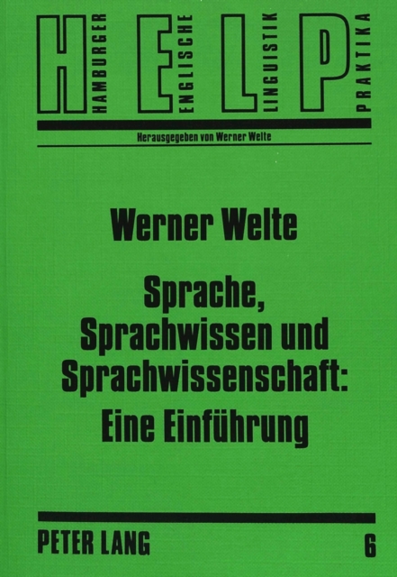 Sprache, Sprachwissen Und Sprachwissenschaft: Eine Einfuehrung : Linguistische Propaedeutik Fuer Anglisten, Paperback / softback Book
