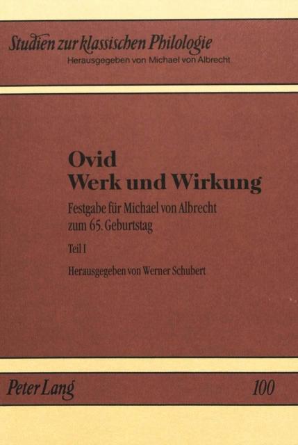 Ovid - Werk Und Wirkung : Festgabe Fuer Michael Von Albrecht Zum 65. Geburtstag, Hardback Book