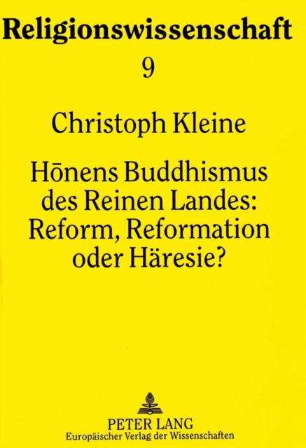 Honens Buddhismus des Reinen Landes:- Reform, Reformation oder Haeresie? : Reform, Reformation oder Haeresie?, Paperback Book