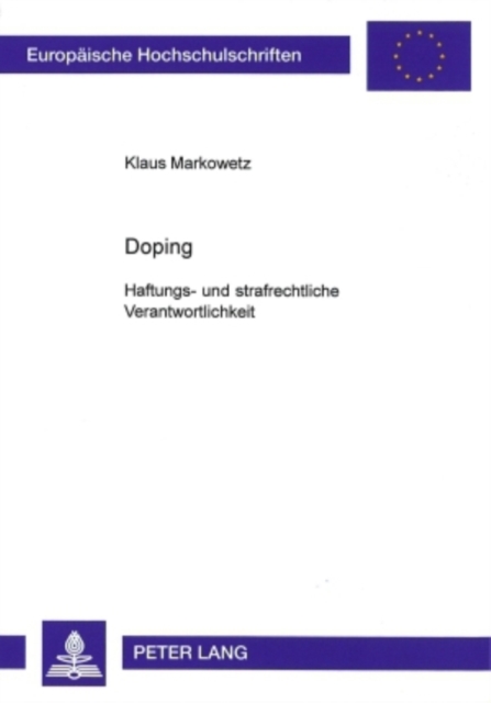 Doping : Haftungs- Und Strafrechtliche Verantwortlichkeit, Paperback / softback Book