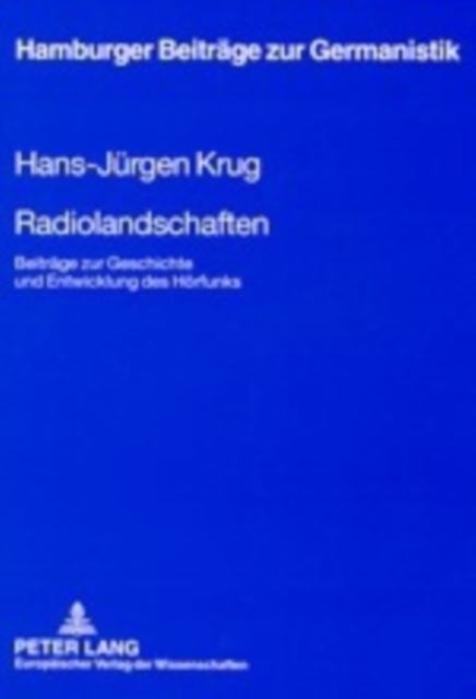 Radiolandschaften : Beitraege Zur Geschichte Und Entwicklung Des Hoerfunks, Paperback / softback Book