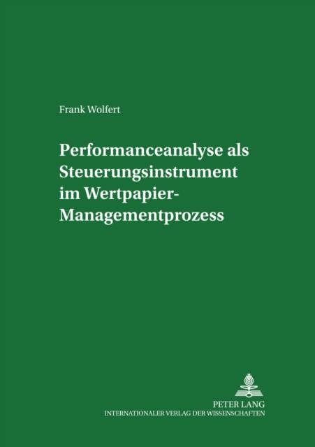 Performanceanalyse ALS Steuerungsinstrument Im Wertpapier-Managementprozess, Paperback / softback Book