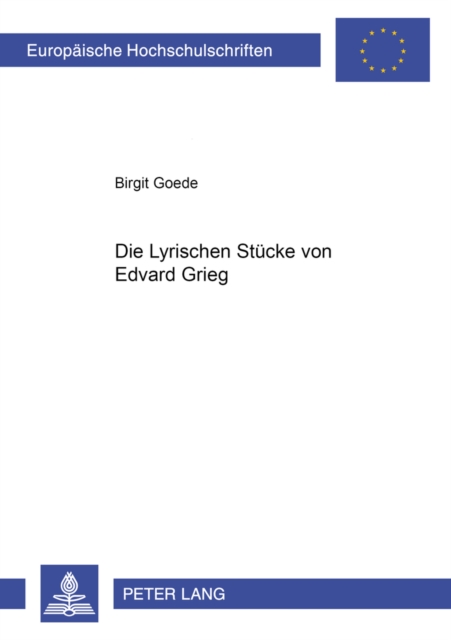 Die Lyrischen Stuecke Von Edvard Grieg, Paperback / softback Book