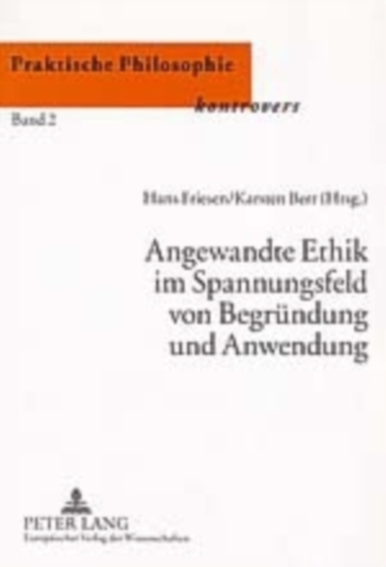 Angewandte Ethik Im Spannungsfeld Von Begruendung Und Anwendung, Paperback / softback Book