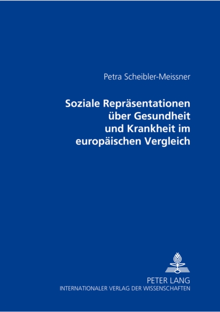 Soziale Repraesentationen Ueber Gesundheit Und Krankheit Im Europaeischen Vergleich, Paperback / softback Book