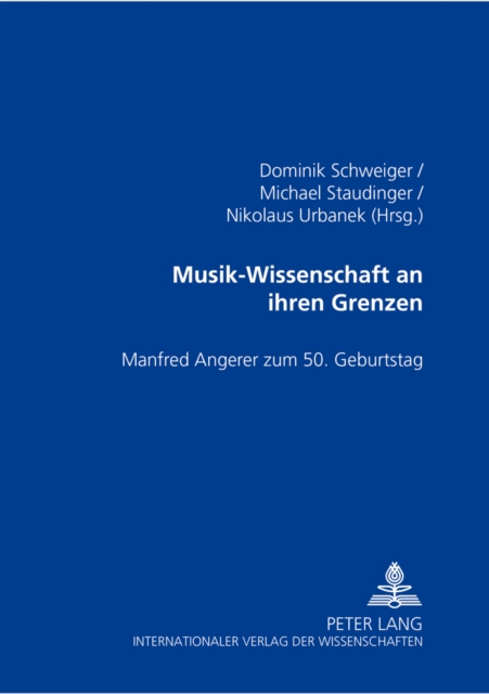 Musik-Wissenschaft an Ihren Grenzen : Manfred Angerer Zum 50. Geburtstag, Paperback / softback Book