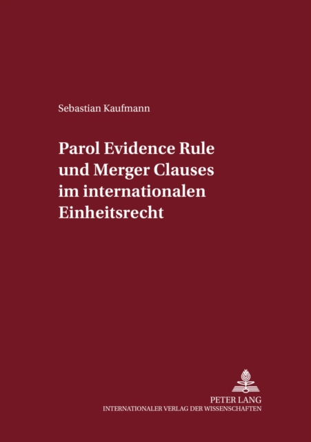 Parol Evidence Rule Und Merger Clauses Im Internationalen Einheitsrecht, Paperback / softback Book