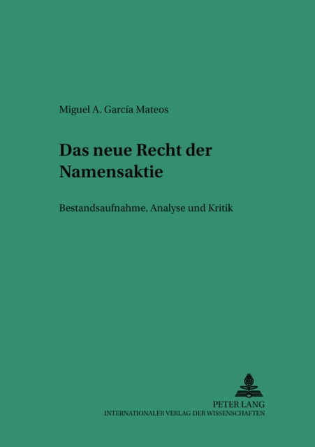 Das Neue Recht Der Namensaktie : Bestandsaufnahme, Analyse Und Kritik, Paperback / softback Book