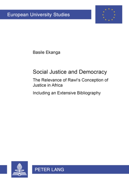 Social Justice and Democracy : The Relevance of Rawl's Conception of Justice in Africa 682, Paperback / softback Book