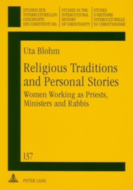 Religious Traditions and Personal Stories : Women Working as Priests, Ministers and Rabbis, Paperback / softback Book