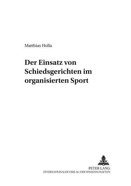 Der Einsatz Von Schiedsgerichten Im Organisierten Sport, Paperback / softback Book