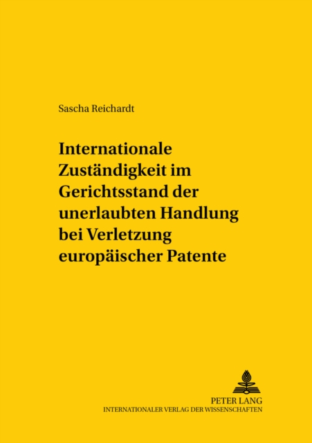 Internationale Zustaendigkeit Im Gerichtsstand Der Unerlaubten Handlung Bei Verletzung Europaeischer Patente, Paperback / softback Book