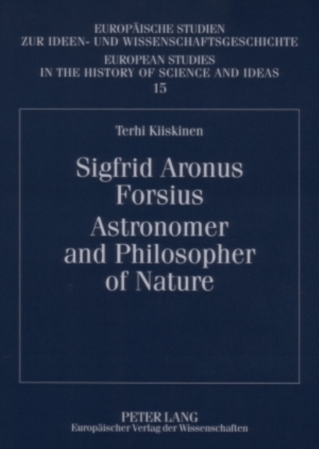Sigfrid Aronus Forsius. Astronomer and Philosopher of Nature, Paperback / softback Book