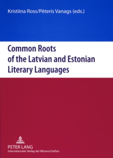 Common Roots of the Latvian and Estonian Literary Languages, Paperback / softback Book