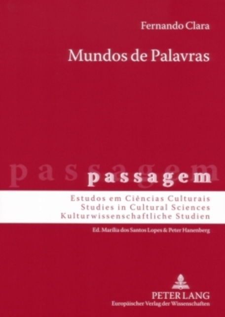 Mundos de Palavras : Viagem, Historia, Ciencia, Literatura: Portugal No Espaco de Lingua Alema (1770-1810), Paperback / softback Book