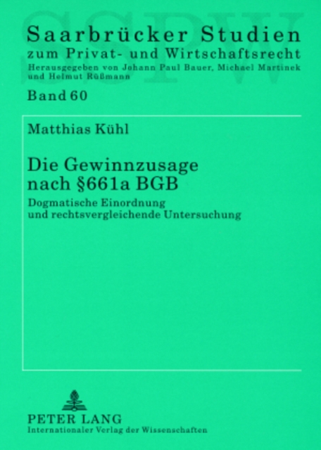 Die Gewinnzusage Nach § 661a Bgb : Dogmatische Einordnung Und Rechtsvergleichende Untersuchung, Paperback / softback Book