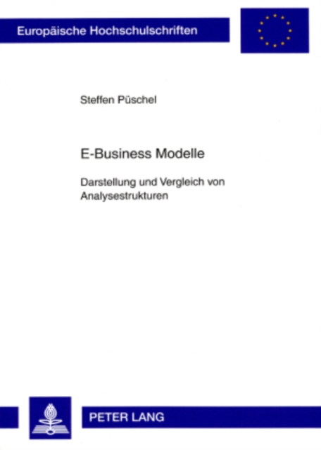 E-Business Modelle : Darstellung Und Vergleich Von Analysestrukturen, Paperback / softback Book