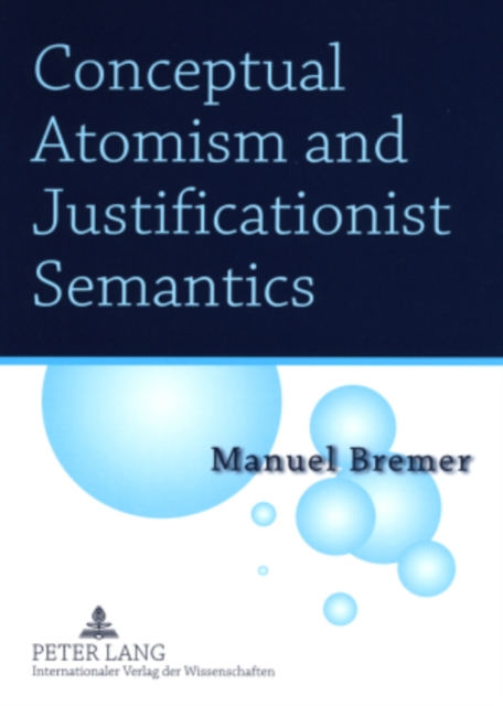 Conceptual Atomism and Justificationist Semantics, Paperback / softback Book
