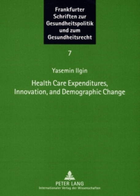 Health Care Expenditures, Innovation, and Demographic Change, Paperback / softback Book