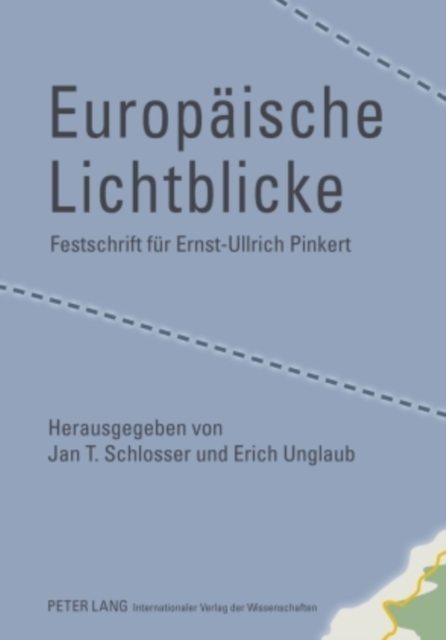 Europeaische Lichtblicke : Festschrift Feur Ernst-Ullrich Pinkert, Hardback Book