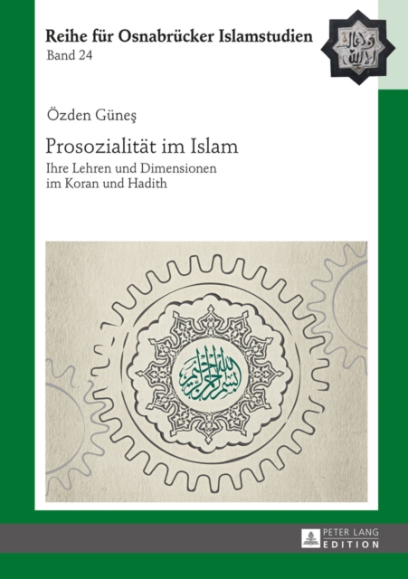 Prosozialitaet im Islam : Ihre Lehren und Dimensionen im Koran und Hadith, EPUB eBook