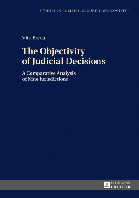 The Objectivity of Judicial Decisions : A Comparative Analysis of Nine Jurisdictions, PDF eBook