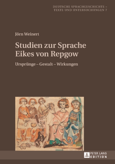 Studien zur Sprache Eikes von Repgow : Ursprung - Gestalt - Wirkungen, PDF eBook