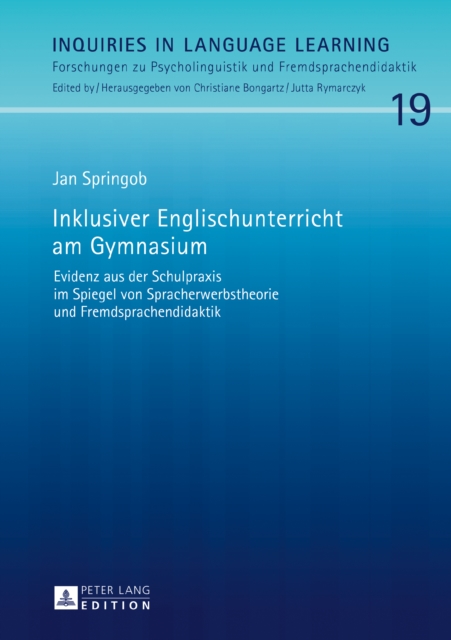 Inklusiver Englischunterricht am Gymnasium : Evidenz aus der Schulpraxis im Spiegel von Spracherwerbstheorie und Fremdsprachendidaktik, EPUB eBook